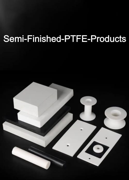 Semi-Finished-PTFE-Products-manufacturer-in-China